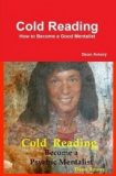 Cold Reading How to Become a Good Mentalist By Dean Amory