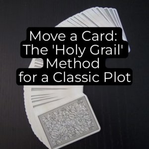 Move a Card: the \'Holy Grail\' method for a classic plot by Unnamed Magician