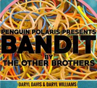 BANDIT by Darryl Davis & Daryl Williams a.k.a. The Other Brother