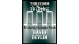 Threedom to Choose by David Devlin