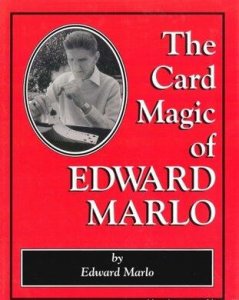 The Card Magic of Edward Marlo by Edward Marlo