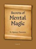 Secrets of Mental Magic by Dr. Spencer Thornton