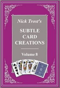 Nick Trost - Subtle Card Creations of Nick Trost - Volume 8