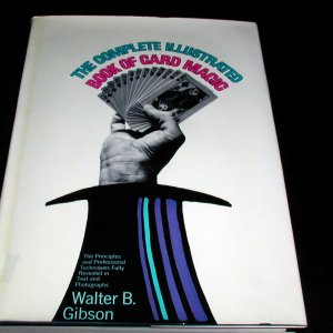 Walter Gibson - The Complete Illustrated Book of Card Magic