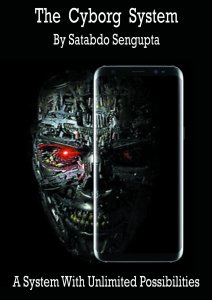 Cyborg System By Satabdo Sengupta (only for android users) (Instant Download)