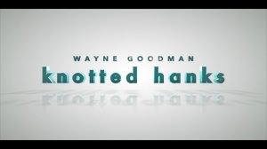 Knotted Hanks by Wayne Goodman