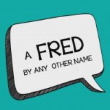 Fred by Any Other Name by John Bannon