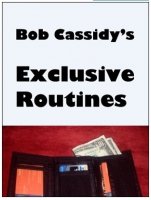 Exclusive Routines by Bob Cassidy