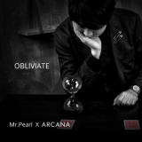 Obliviate by Mr Pearl & ARCANA