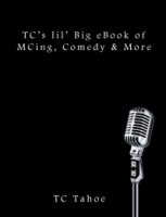 lil BIg eBook of MCing Comedy and More by TC Tahoe(Instant Downl