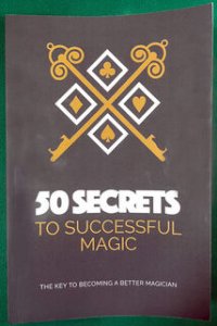 50 Secrets to Successful Magic Book by Magicseen Publishing