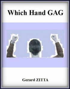 Which Hand Gag by Gerard Zitta