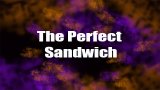 The Perfect Sandwich By Kyle Mckee (Instant Download)