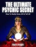 The Ultimate Psychic Secret by Devin Knight