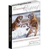 Five Animal Frolics Qigong for High Energy, Vitality and Well Being by John Du Cane