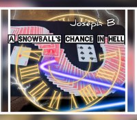 A snowball's chance in Hell by Joseph B (Instant Download)