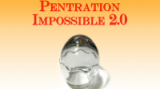 Penetration Impossible 2.0 by Higpon