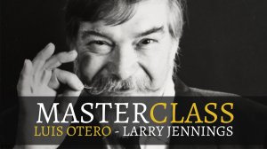 Masterclass Larry Jennings x Luis Otero