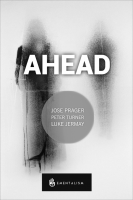 AHEAD BY JOSE PRAGER, PETER TURNER AND LUKE JERMAY (INSTANT DOWN