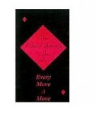 Every Move A Move by Allan Ackerman