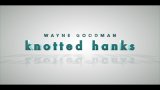 Knotted Hanks by Wayne Goodman