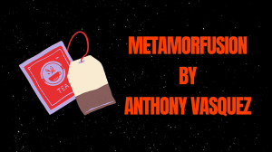 Metamorfusion by Anthony Vasquez