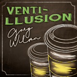 Venti-llusion by Gregory Wilson & David Gripenwaldt (Instant Download)