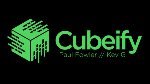 Cubeify by Paul Fowler and Kev G