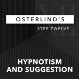 Osterlinds 13 Steps Step 12 Hypnotism & Suggestion by Richard Os