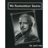 We Remember Dante (History of Dante) by Joel Ray