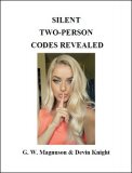 Silent Two-Person Codes Revealed by W. G. Magnuson & Devin Knigh