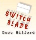 Switchblade by Docc Hilford