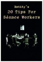 20 Tips for Seance Workers by Thomas Baxter