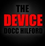 The Device by Docc Hilford