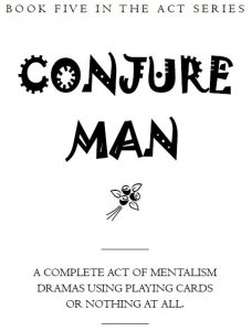 Conjure Man By Mick Ayres (Book Five in Act-Series)