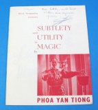 Phoa Yan Tiong - Subtlety and Utility in Magic