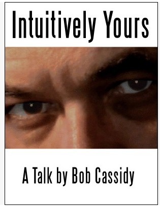 Intuitively Yours by Bob Cassidy - Click Image to Close